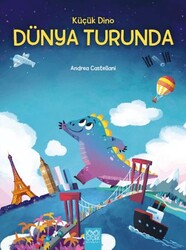 Küçük Dino Dünya Turunda - 1001 Çiçek Kitaplar