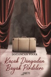 Küçük Dünyadan Büyük Perdelere - Arete Yayınları