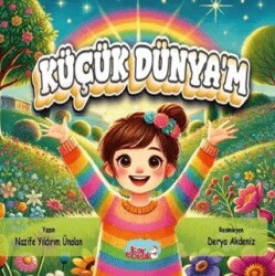 Küçük Dünyam 6 + Yaş – Renkli Resimli - Kar Çocuk