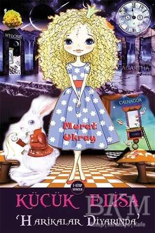 Küçük Elisa Harikalar Diyarında - E-Kitap Yayıncılık