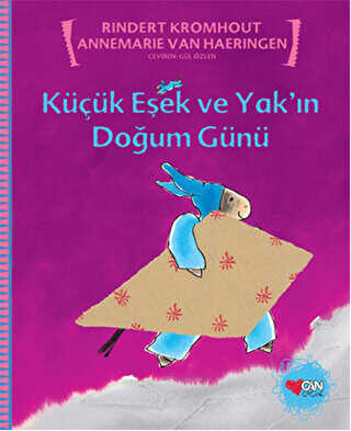Küçük Eşek ve Yak’ın Doğum Günü - Can Çocuk Yayınları