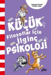 Küçük Filozoflar İçin İlginç Psikoloji - Piar Kids