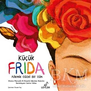 Küçük Frida: Ailemle Güzel Bir Gün - Leylek Çocuk Kitapları