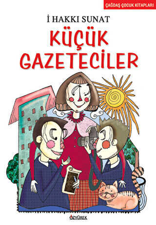 Küçük Gazeteciler - Özyürek Yayınları