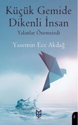 Küçük Gemide Dikenli İnsan Yalanlar Önemsizdi - Yason Yayıncılık