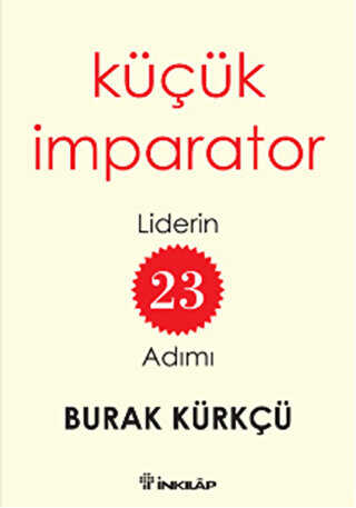 Küçük İmparator - Liderin 23 Adımı - İnkılap Kitabevi