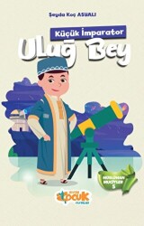 Küçük İmparator - Uluğ Bey - Siyer Çocuk Yayınları