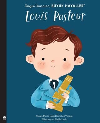 Louis Pasteur - Küçük İnsanlar Büyük Hayaller - 1