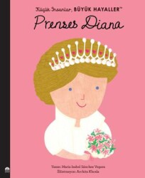 Prenses Diana - Küçük İnsanlar Büyük Hayaller - Martı Çocuk Yayınları