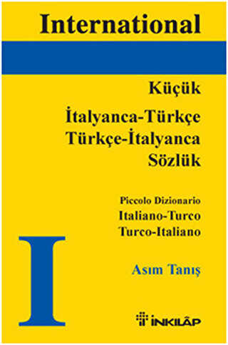 Küçük İtalyanca - Türkçe - Türkçe - İtalyanca Sözlük, Piccolo Dizionario Italiano - Turco Turco - Italiano - İnkılap Kitabevi