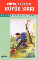 Küçük Kaçağın Büyük Sırrı - Hikmet Neşriyat - Kafdağı Gençlik Kitapları