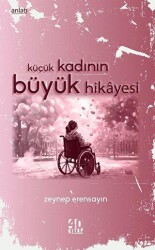 Küçük Kadının Büyük Hikayesi - 40 Kitap