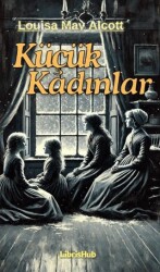 Küçük Kadınlar - LibrisHub Yayınları