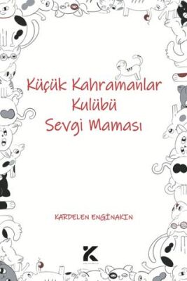 Küçük Kahramanlar Kulübü Sevgi Maması - 1