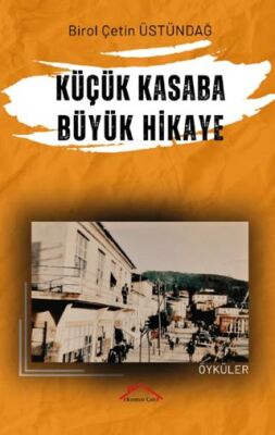 Küçük Kasaba Büyük Hikaye - 1