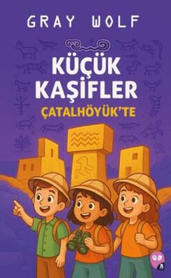Küçük Kaşifler Çatalhöyük`te - 1