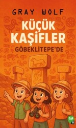 Küçük Kaşifler Göbeklitepe`de - X10 Kitap