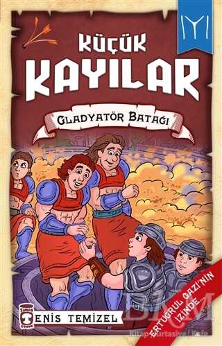 Küçük Kayılar 2 - Gladyatör Batağı - Timaş Çocuk