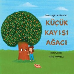 Küçük Kayısı Ağacı - Çıra Çocuk Yayınları