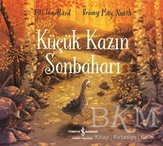 Küçük Kazın Sonbaharı - İş Bankası Kültür Yayınları