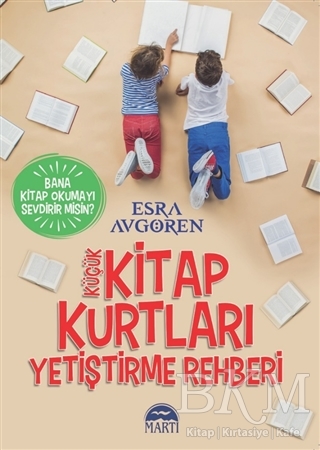 Küçük Kitap Kurtları Yetiştirme Rehberi - Martı Yayınları