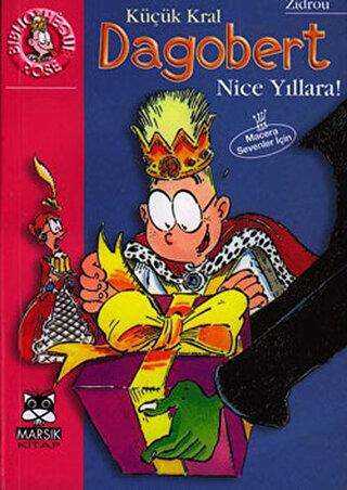 Küçük Kral Dagobert Nice Yıllara - Marsık Kitap