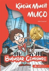 Küçük Mucit Muço Buluşlar Gemisinde - Loti Kitap