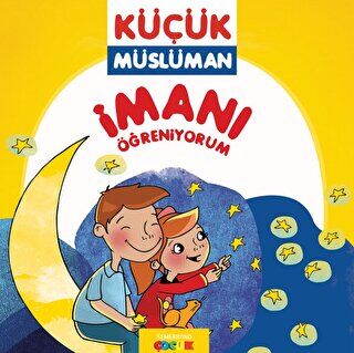 İmanı Öğreniyorum - Küçük Müslüman kapağı