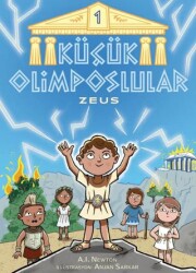 Küçük Olimposlular - Zeus - Martı Çocuk Yayınları