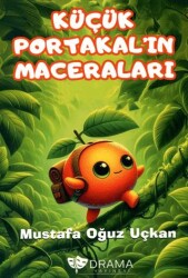 Küçük Portakal’ın Maceraları - Drama Yayınevi