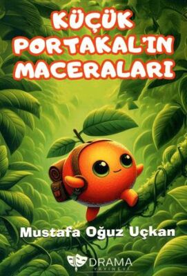 Küçük Portakal’ın Maceraları - 1