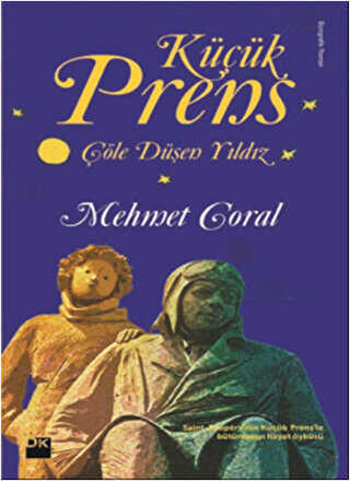 Küçük Prens - Çöle Düşen Yıldız - Doğan Kitap