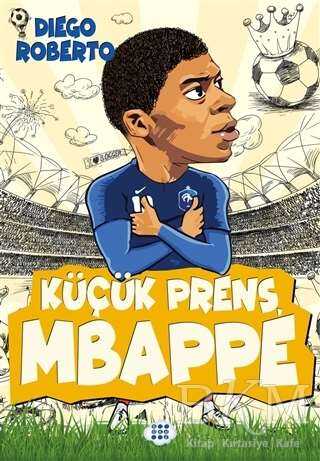 Küçük Prens Mbappe - 2