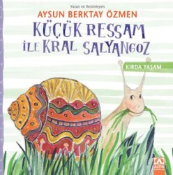 Küçük Ressam İle Kral Salyangoz - Altın Kitaplar