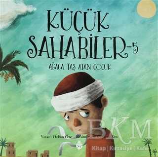 Küçük Sahabiler 5: Ağaca Taş Atan Çocuk - Uğurböceği Yayınları