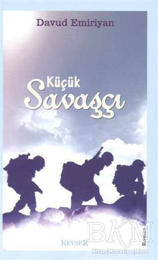 Küçük Savaşçı - Kevser Yayınları
