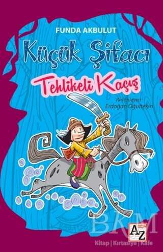 Tehlikeli Kaçış - Küçük Şifacı - Az Kitap