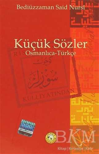 Küçük Sözler - Osmanlıca - Türkçe - Zehra Yayıncılık