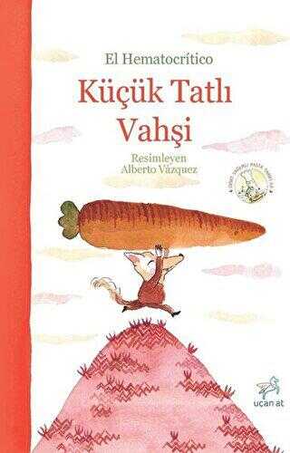 Küçük Tatlı Vahşi - Uçan At Yayınları