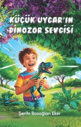 Küçük Uygar`ın Dinozor Sevgisi - cimKitap