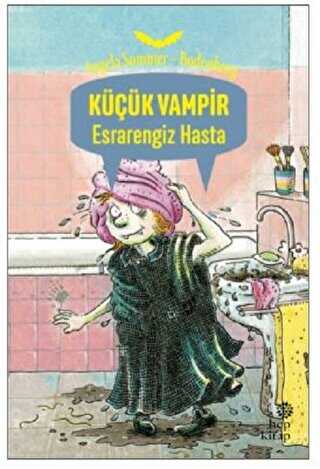 Küçük Vampir Esrarengiz Hasta - Hep Kitap
