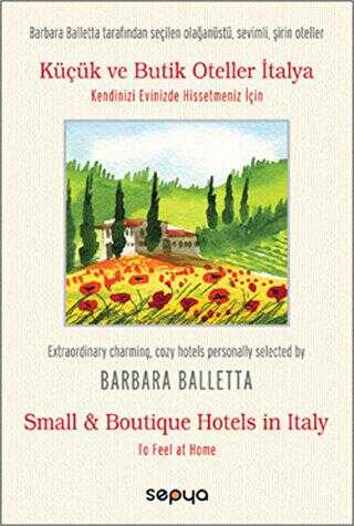 Küçük ve Butik Oteller İtalya - Small Boutique Hotels in Italy