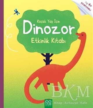 Küçük Yaş İçin Dinozor Etkinlik Kitabı - 1001 Çiçek Kitaplar