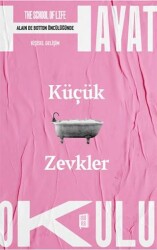 Küçük Zevkler - Mona Kitap