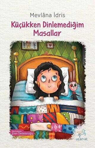 Küçükken Dinlemediğim Masallar - Uçan At Yayınları
