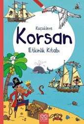 Küçüklere Korsan Etkinlik Kitabı - 1001 Çiçek Kitaplar