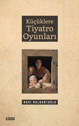 Küçüklere Tiyatro Oyunları - Çizgi Kitabevi Yayınları