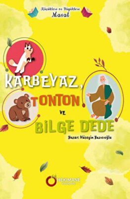Küçüklere ve Büyüklere Masal - Karbeyaz, Tonton ve Bilge Dede - 1