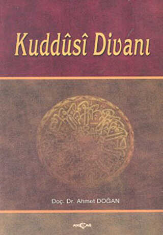Kuddusi Divanı Tenkitli Metin - Akçağ Yayınları