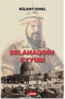 Kudüs Fatihi Selahaddin Eyyubi - 1